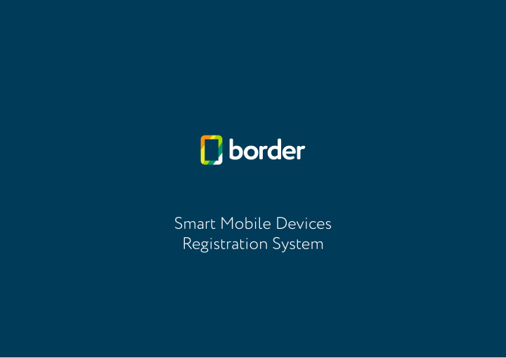 smart mobile devices registration system the purposes of