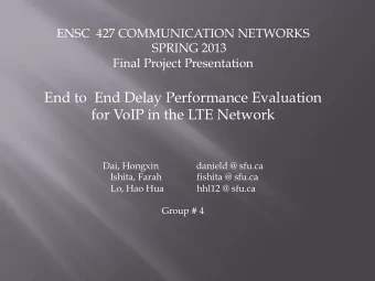 End to  End Delay Performance Evaluation  for VoIP in the LTE Network  Dai, Hongxin