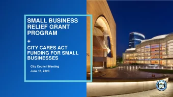 SMALL BUSINESS  RELIEF GRANT  PROGRAM  +  CITY CARES ACT  FUNDING FOR SMALL  BUSINESSES  City