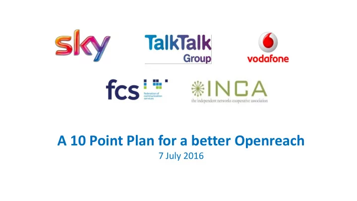 a 10 point plan for a better openreach