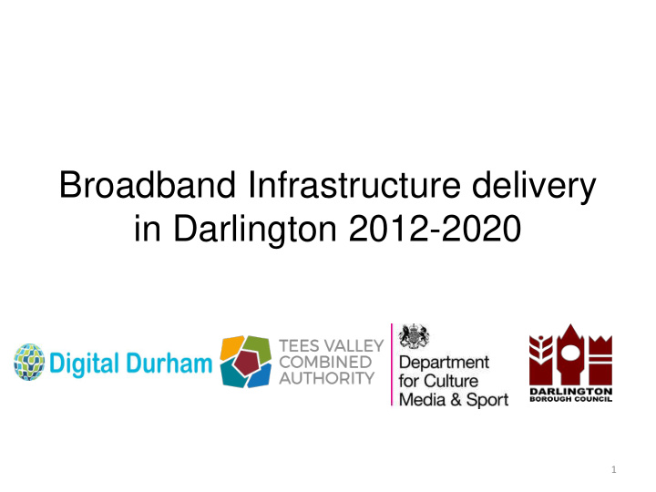 broadband infrastructure delivery in darlington 2012 2020