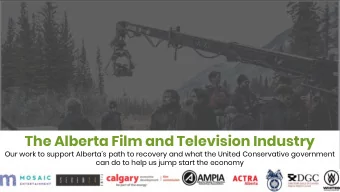 The Alberta Film and Television Industry  Our work to support Albertas path to recovery and what