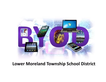 Lower Moreland Township School District What is BYOD? Bring your own device (BYOD)   Embraces