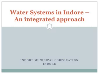 Water Systems in Indore   An integrated approach  INDORE MUNICIPAL CORPORATION  INDORE  Ganga