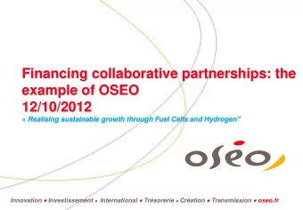 example of OSEO  12/10/2012  Realising sustainable growth through Fuel Cells and Hydrogen&quot;