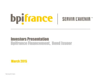 Investors Presentation  Bpif  ifran  rance  ce Fi  Financement  nancement,  ,  Bond  ond Issuer