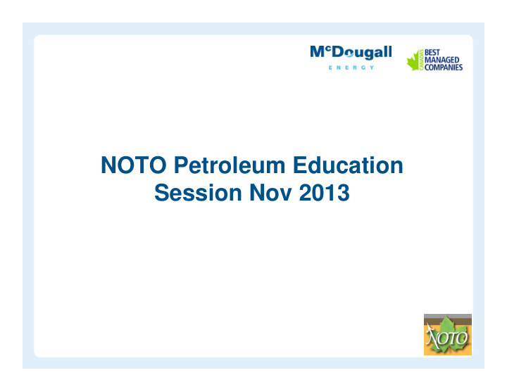 noto petroleum education session nov 2013