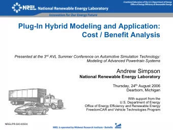 Plug-In Hybrid Modeling and Application:  Cost / Benefit Analysis Presented at the 3 rd AVL Summer