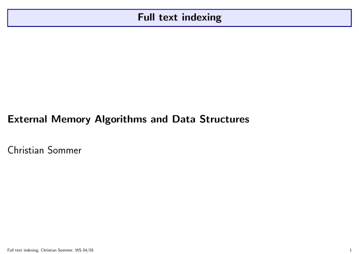 full text indexing external memory algorithms and data