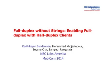 Full-duplex without Strings: Enabling Full-  duplex with Half-duplex Clients  Karthikeyan