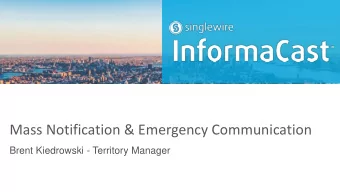 Mass Notification &amp; Emergency Communication  Brent Kiedrowski - Territory Manager  Agenda