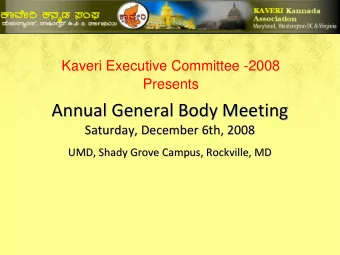 Annual General Body Meeting Annual General Body Meeting Saturday, December 6th, 2008 Saturday,