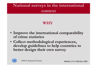 National surveys in the international  context  WHY  Improve the international comparability  of