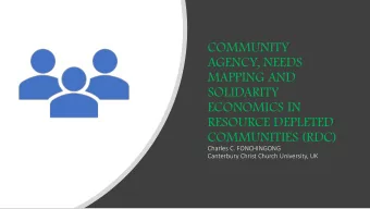 MAPPING AND  SOLIDARITY  ECONOMICS IN  RESOURCE DEPLETED  COMMUNITIES (RDC)  Charles C. FONCHINGONG
