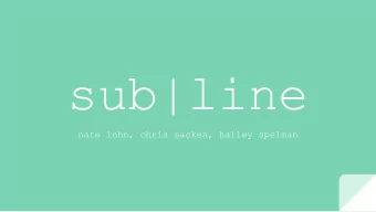 sub|line  nate lohn, chris sackes, hailey spelman  Motivations : Generative study  Interview Data