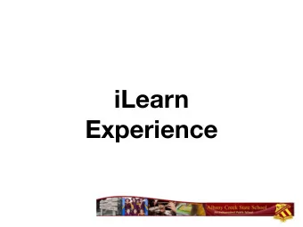 iLearn  Experience  Why use digital technologies in the  classroom?  Employment opportunities