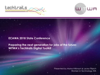 ECAWA 2018 State Conference  Preparing the next generation for jobs of the future: WiTWAs