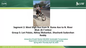 Blvd. (0.7 miles)  Group 5: Lori Palaio, Abhay Wakankar, Shashank Sudarshan  Reddy  University of