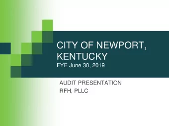 CITY OF NEWPORT,  KENTUCKY  FYE June 30, 2019  AUDIT PRESENTATION  RFH, PLLC  Audit Results