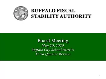 BUFFALO FISCAL  STABILITY AUTHORITY  Board Meeting  May 20, 2020  Buffalo City School District