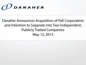 Danaher Announces Acquisition of Pall Corporation  and Intention to Separate into Two Independent,