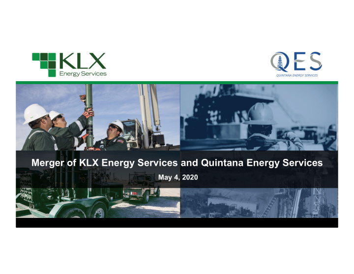 merger of klx energy services and quintana energy services