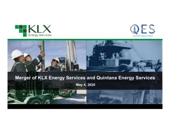Merger of KLX Energy Services and Quintana Energy Services  May 4, 2020  1  Disclaimer and Forward