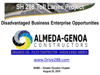 SH 288 Toll Lanes Project  Disadvantaged Business Enterprise Opportunities  www.Drive288.com  NAMC