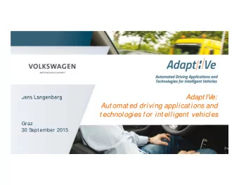 Adapt IVe:  Jens Langenberg  Aut omat ed driving applicat ions and  t echnologies for int elligent