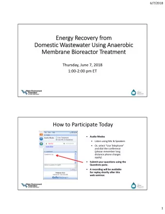 Energy Recovery from  Domestic Wastewater Using Anaerobic  Membrane Bioreactor Treatment  Thursday,