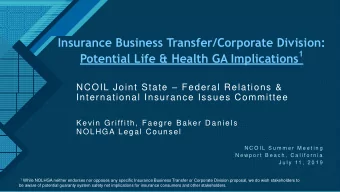 Insurance Business Transfer/Corporate Division: Potential Life &amp; Health GA Implications 1 NCOIL