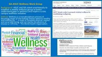 GA-ASUC  Wellness  Work  Group    Background:  ASUC  and  GA  voted