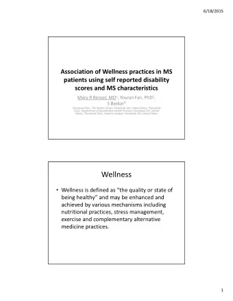 Wellness  Wellness is defined as the quality or state of being healthy and may be enhanced