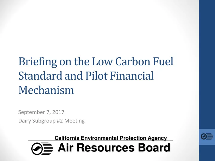 briefing on the low carbon fuel standard and pilot