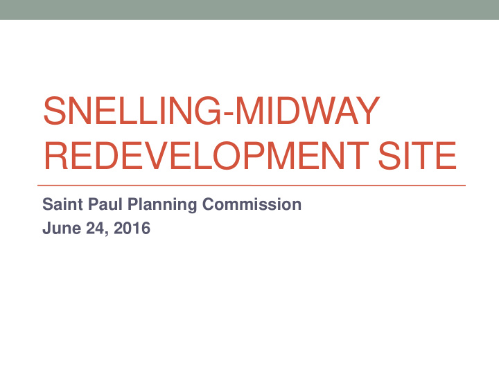 snelling midway redevelopment site