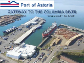 Presentation by: Jim Knight  North Tongue Point  Skipanon  * Upland 173 acres  * Submerged land 605