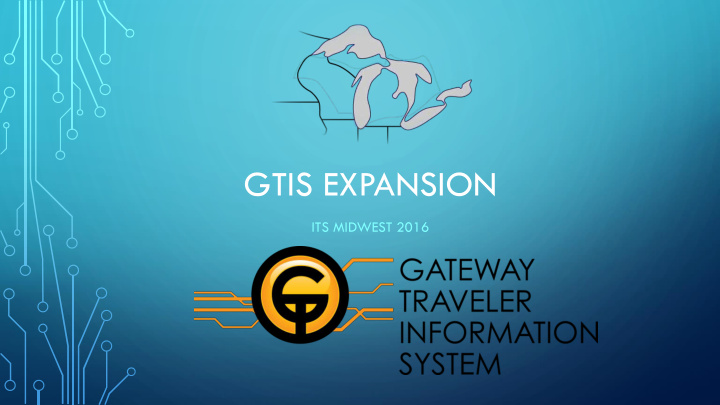 gtis expansion
