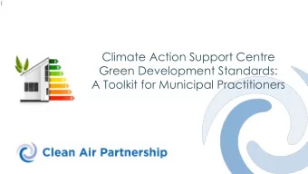 Climate Action Support Centre  Green Development Standards:  A Toolkit for Municipal Practitioners