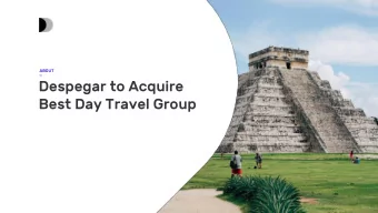 Despegar to Acquire  Best Day Travel Group  DISCLAIMER  This presentation includes forward-looking