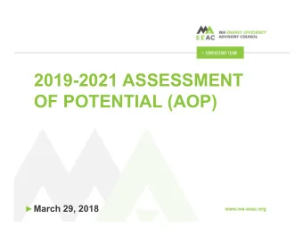 2019-2021 ASSESSMENT  OF POTENTIAL (AOP)  March 29, 2018  INTRODUCTION  First step in