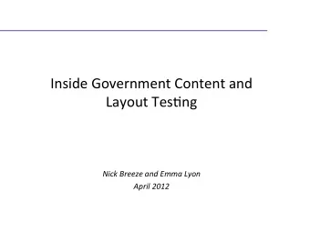 Inside  Government  Content  and    Layout  Tes4ng      Nick  Breeze  and