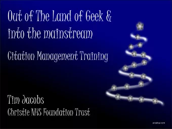 into the mainstream  Citation Management Training  Tim Jacobs  Christie NHS Foundation Trust