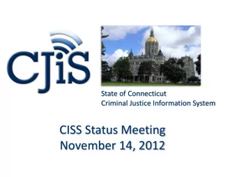CISS Status Meeting  November 14, 2012  November 14, 2012  1  Agenda  CJIS Governing Board