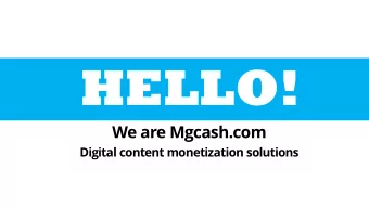 HELLO!  We are Mgcash.com  Digital content monetization solutions  DID YOU KNOW THAT  audio