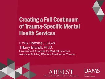 Crea  eating  g a F  a Ful  ull C  Cont  ontinuum  um  of  of Traum  auma-Specif  ific  ic M