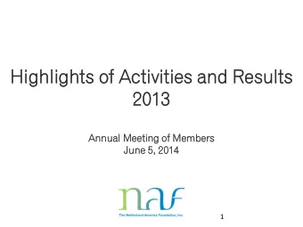 2013  20  13  Ann  nnua  ual  l Meeting  ting of Memb  mber  ers  June  e 5, 2014  1  Chairmans