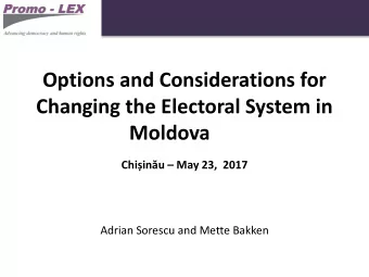 Changing the Electoral System in  Moldova Chiinu  May 23,  2017  Adrian Sorescu and Mette