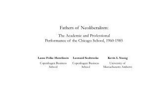 Fathers of Neoliberalism:  The Academic and Professional  Performance of the Chicago School,