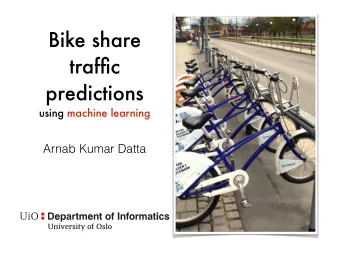 Bike share  traffic  predictions  using machine learning  Arnab Kumar Datta  Agenda