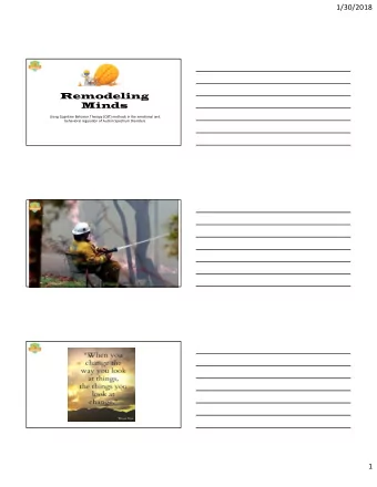 Remodeling  Minds  Using Cognitive Behavior Therapy (CBT) methods in the emotional and  behavioral